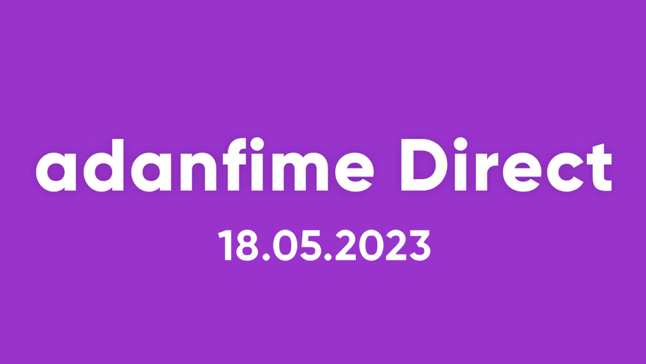 adanfime Direct - 18.05.2023